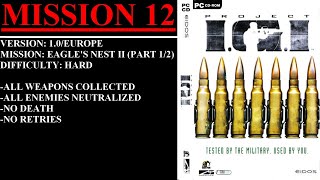 Project I.G.I.: I'm Going In (PC) - (Mission 12 - Eagle's Nest II | Hard Difficulty | Part 1 of 2)