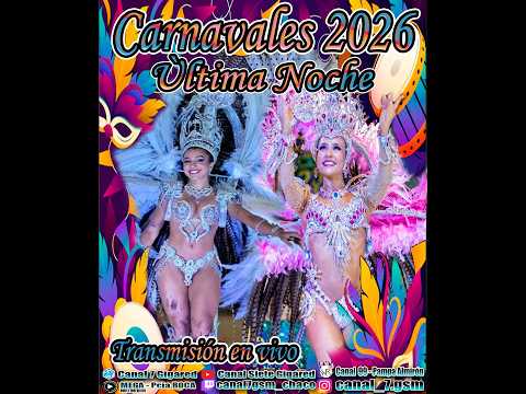 ÙLTIMA NOCHE - CARNAVALES 2026/ GRAL. SAN MARTÍN CHACO.