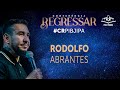 HÁ UM LUGAR PRA MIM RODOLFO ABRANTES CONFERÊNCIA REGRESSAR