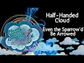 Half- Handed Cloud - Even the Sparrow'd Be Arrowed - karaoke - instrumental
