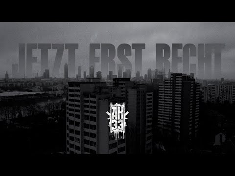 AK 33 - JETZT ERST RECHT [prod. von Lotuseffekt]