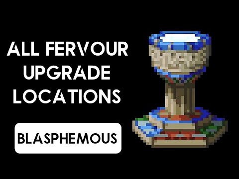 Blasphemous Update 3.0 Fervour Upgrade Locations