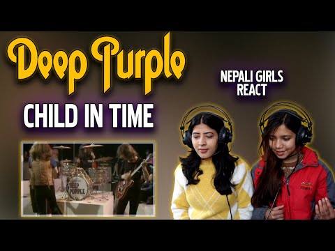DEEP PURPLE REACTION | CHILD IN TIME REACTION | NEPALI GIRLS REACT