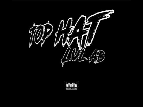 Lul Ab -Top Hat (Official Audio)