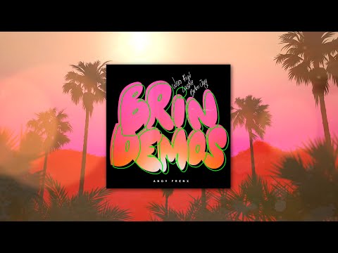 Wero Fiyú, Lashe, Bubu Jay, Andy Frenx - Brindemos