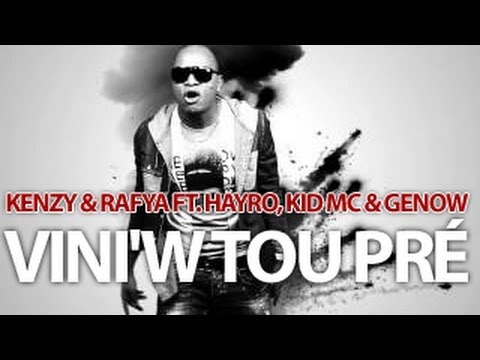 Kenzy & Rafya feat Hayro, Kid Mc & Genow - Vini'w Tou Pré - juin 2012