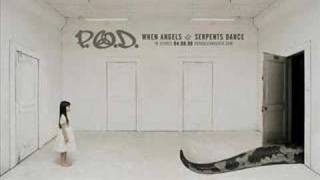 P.O.D. When Angels and serpents dance
