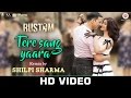 Tere Sang Yaara Remix By Shilpi Sharma Rustom Askhay Kumar Ileana Dcruz Arko