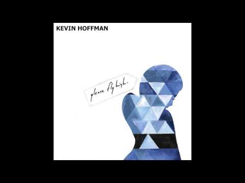 Kevin Hoffman - Please Fly High [FULL ALBUM]