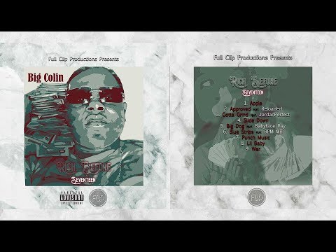 Big Colin - Rich Before Seventeen "Big Dog" Ft. Babyface Ray (FCP Exclusive - Official Audio)