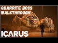 ICARUS Earthquake | Great Hunt Walkthrough Quarrite Final Boss