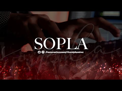 Sopla | Adoracion Espontanea | Pastores Geovanny y Sondy Ramirez
