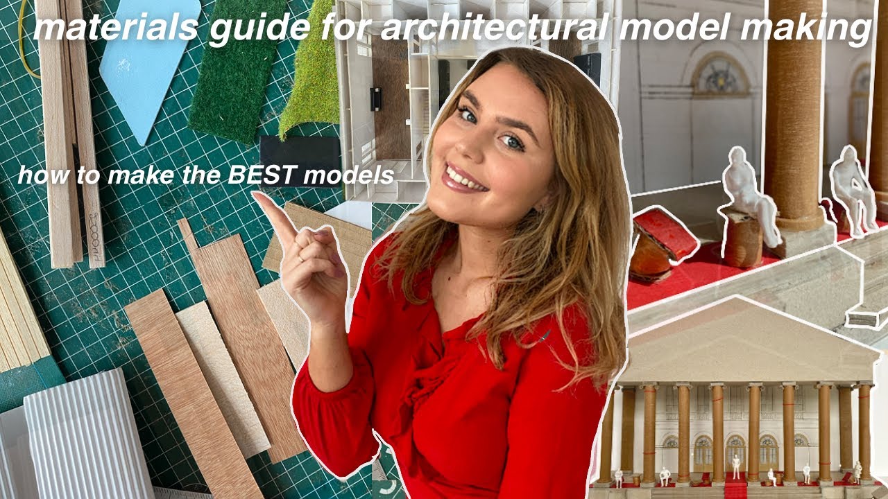 HOW to make the BEST architecture models: a MATERIALS GUIDE | model making series ep. 2