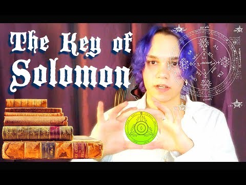 The Key of Solomon: The True Key to Summoning the Powerful Spirits