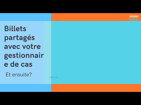 Billets partagés avec votre gestionnaire de cas - Et ensuite ?