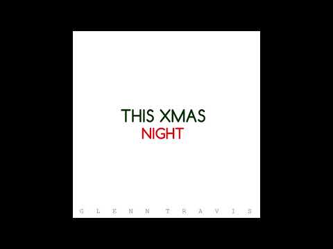 Glenn Travis - This Christmas Night - (Audio)