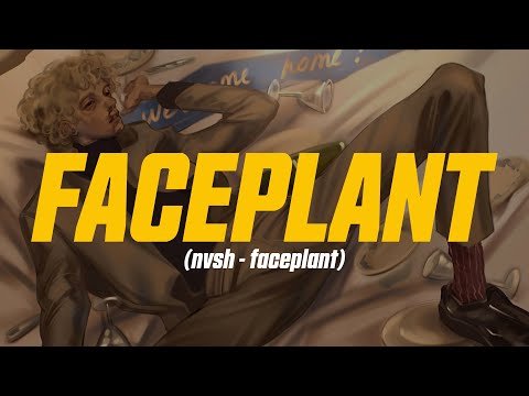 nvsh - faceplant (Lyric Video)