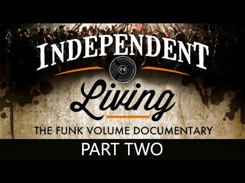 Independent Living - The Funk Volume Documentary (Part 2 of 4)