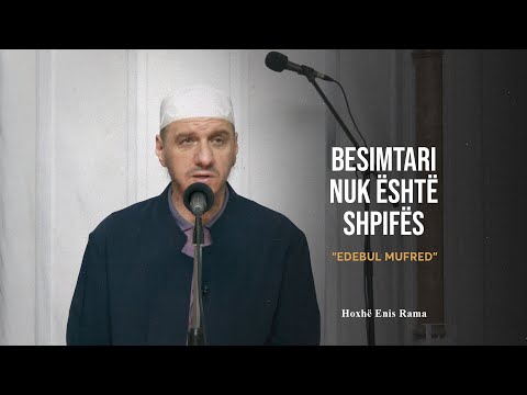 Shpjegimi i Edebul Mufred | 53. Besimtari nuk është shpifës - Enis Rama