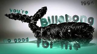Billabong - You're No Good For Me (Original Club Mix) ·1996·