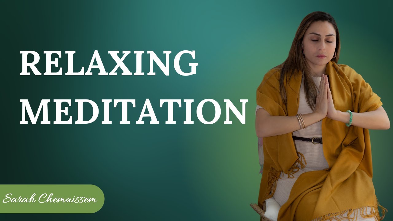 Relaxing Meditation | Sarah Chemaissem
