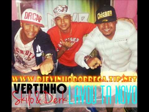 MC VERTINHO - SKILO & DERK - LAVO TÁ NOVO - || OFICIAL || 2013