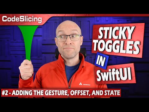 SwiftUI Tutorial: Building a Ridiculously Large, Sticky, and Stretchy Toggle - Part 2