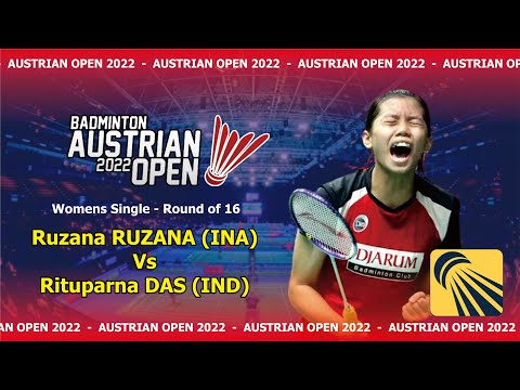 Ruzana RUZANA Vs Rituparna DAS #AustrianOpen2022 #Badminton #Indonesia