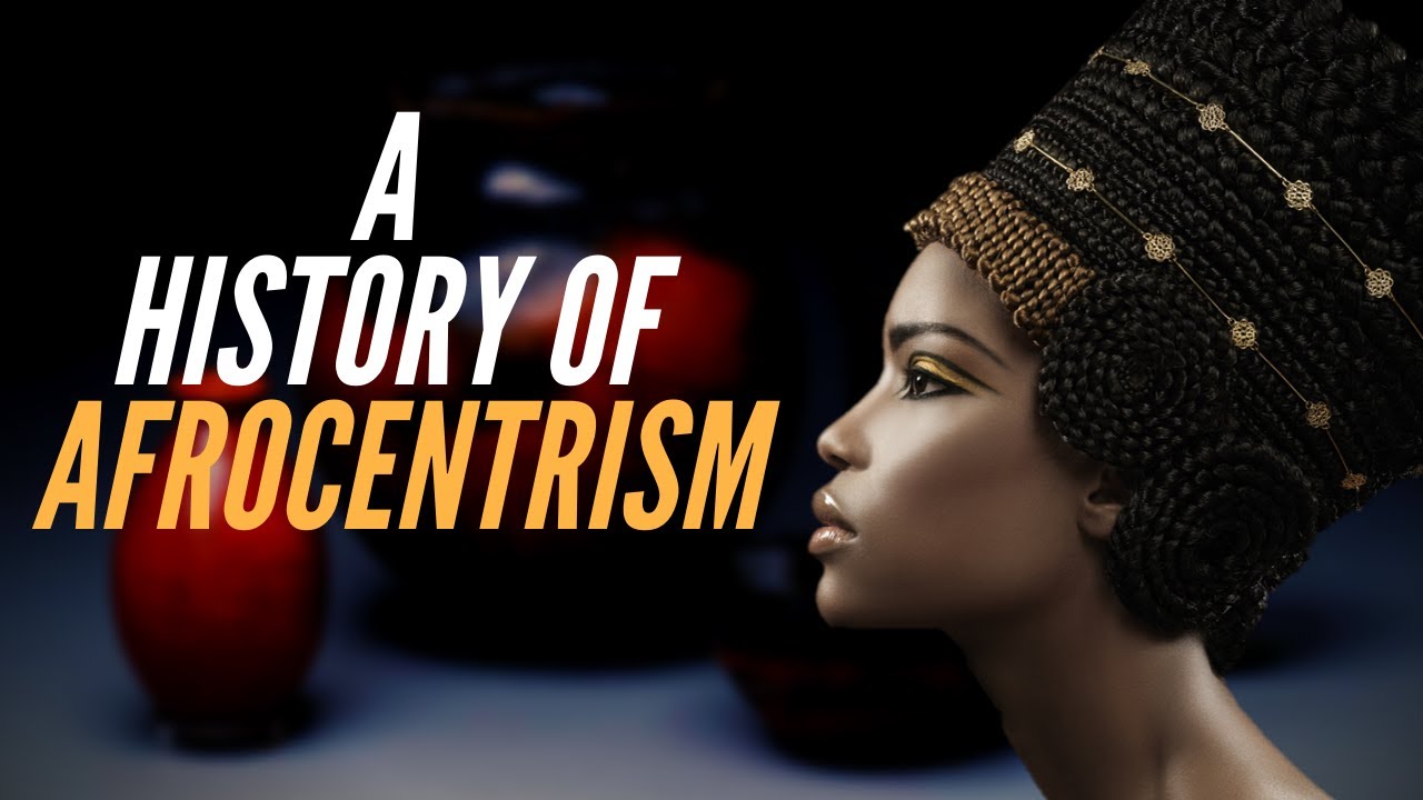 A History Of Afrocentrism