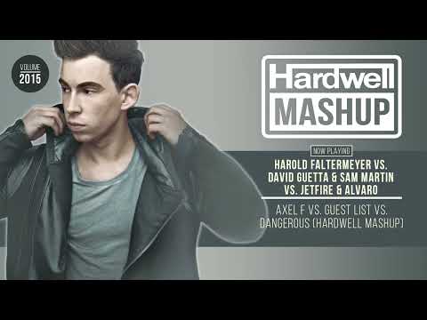 Axel F vs. Guest List vs. Dangerous (Hardwell Mashup)