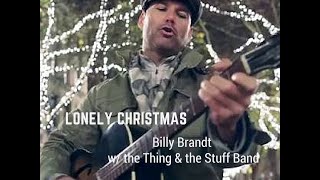 Lonely Christmas (c) Billy Brandt w/ The Thing & The Stuff Band