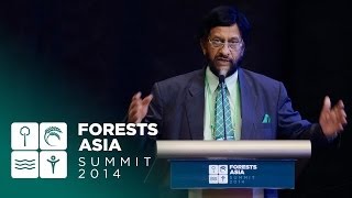 Forests Asia Summit 2014 - Rajendra Pachauri, Day 2 Keynote Speech