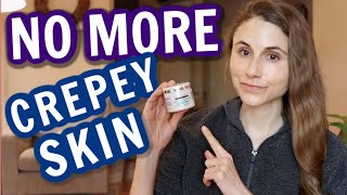 How to fix crepey skin: tips from a dermatologist| Dr Dray