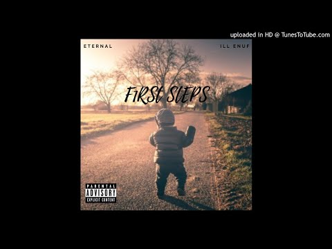 Eternal x Ill Enuf - First Steps (official audio)