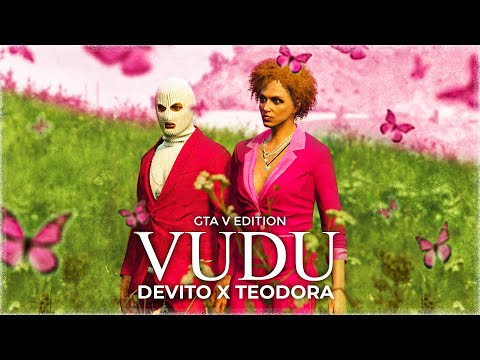 DEVITO X TEODORA - VUDU 👽 (GTA 5 EDITION)