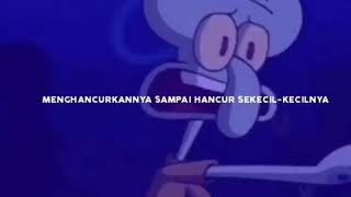 Download lagu Status Wa Squidward PECUNDANG mp3