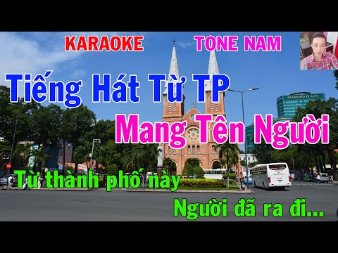 Karaoke Tiếng Hát Từ Thành Phố Mang Tên Người Tone Nam Nhạc Sống gia huy karaoke