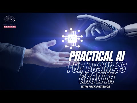 Practical AI for Business Growth | Utilizing AI Ep. 1