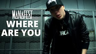 Manafest Where Are You (Official Lyric Video)