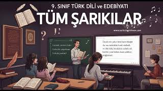 9. SINIF TÜRK DİLİ VE EDEBİYATI Tüm Şarkılar V2