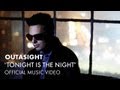 Outasight - Tonight Is The Night [Official Music Video ...