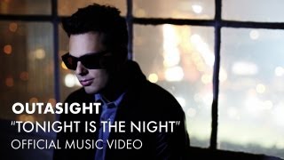 Outasight - Tonight Is The Night [Official Music Video]