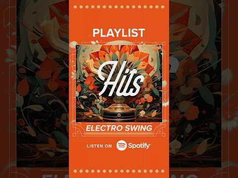 Electro Swing Hits – Your Spotify Playlist puttin’ the Roaring Twenties 2.0 on the Ritz 💃🏳️‍🌈🕺