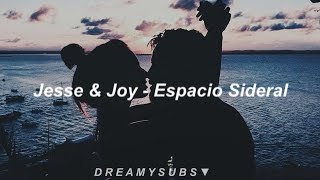 Jesse &amp; Joy - Espacio Sideral | Letra