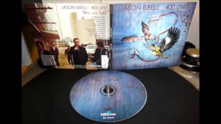 Jason Isbell and the 400 Unit Brand New Stone