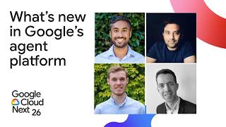 What's new in Google Cloud's agent platform