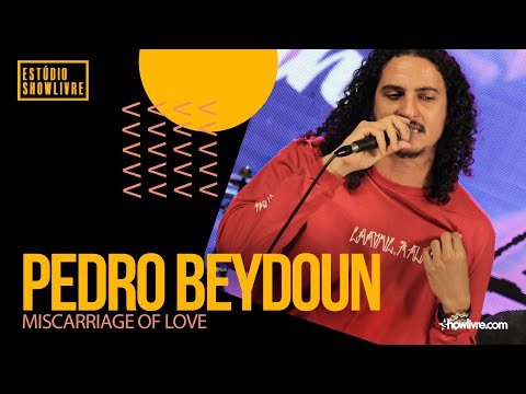 Pedro Beydoun - Miscarriage Of Love - Ao Vivo no Estúdio Showlivre 2021