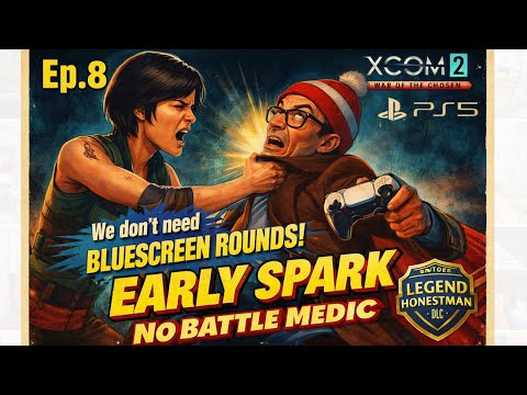 Ep.8 ‘The Lost Towers, Floor 1’ XCOM2 WOTC Early Spark/No Battle Medic. 