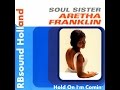 Aretha Franklin - Hold On I'm Comin' (12 inch) HQsound