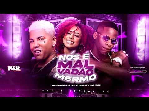 MC REIZIN DJ JL O UNICO E MC NICK - NÓS É MALVADÃO MERMO - REMIX BREGAFUNK